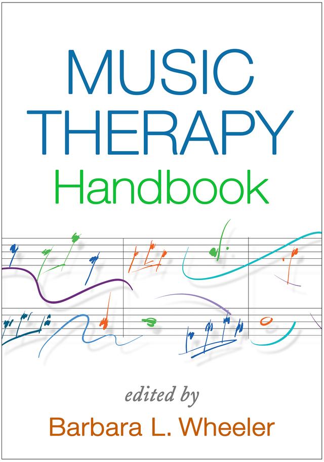 Music Therapy Handbook by Barbara L. Wheeler