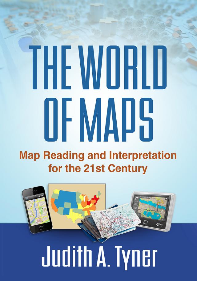 The World of Maps by Judith A. Tyner