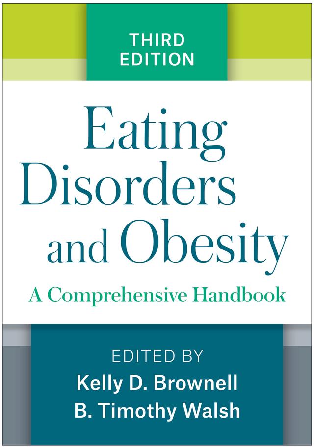 Eating Disorders and Obesity by B. Timothy Walsh, Kelly D. Brownell