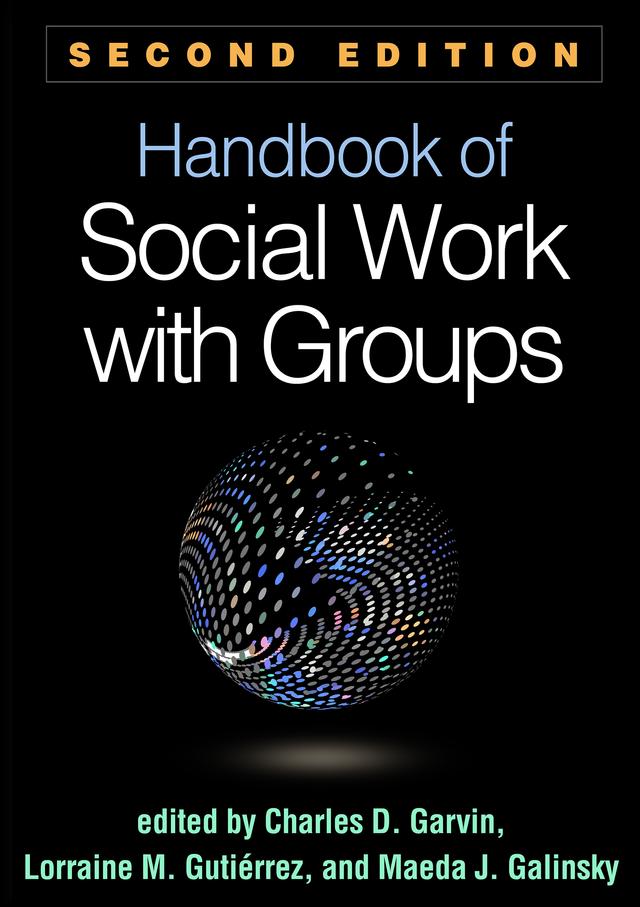 Handbook of Social Work with Groups by Charles D. Garvin, Lorraine M. Gutiérrez, Maeda J. Galinsky