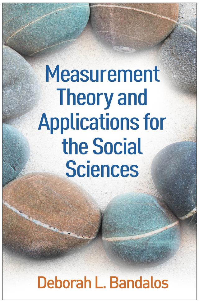 Measurement Theory and Applications for the Social Sciences by Deborah L. Bandalos
