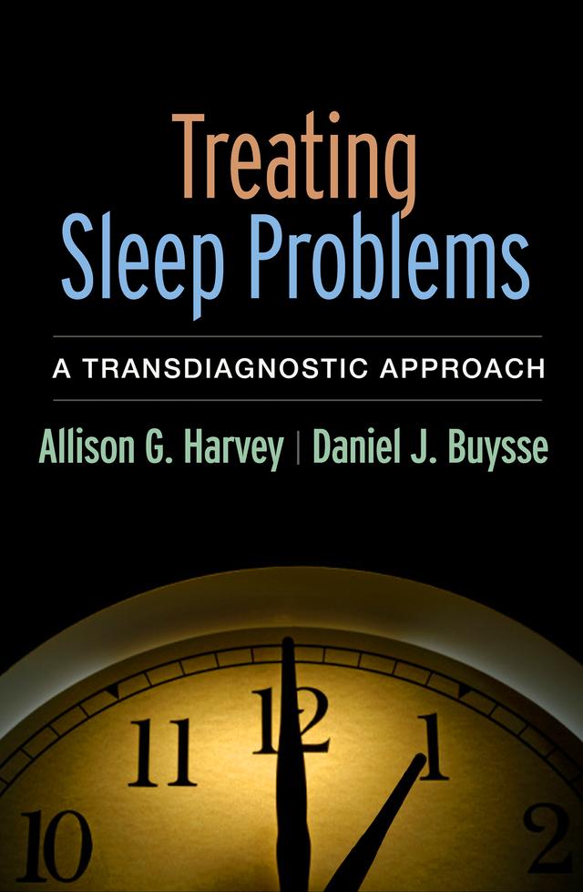Treating Sleep Problems by Allison G. Harvey, Daniel J. Buysse