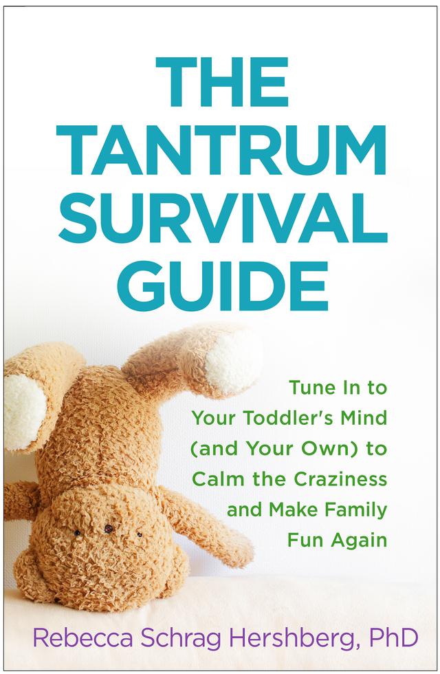 The Tantrum Survival Guide by Daniel J. Siegel, Rebecca Schrag Hershberg