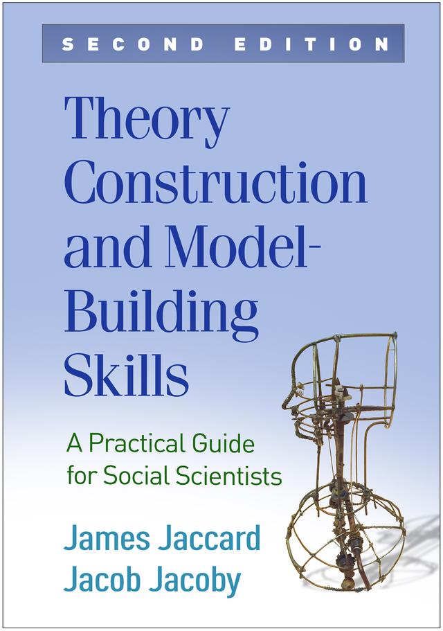 Theory Construction and Model-Building Skills by Jacob Jacoby, James Jaccard