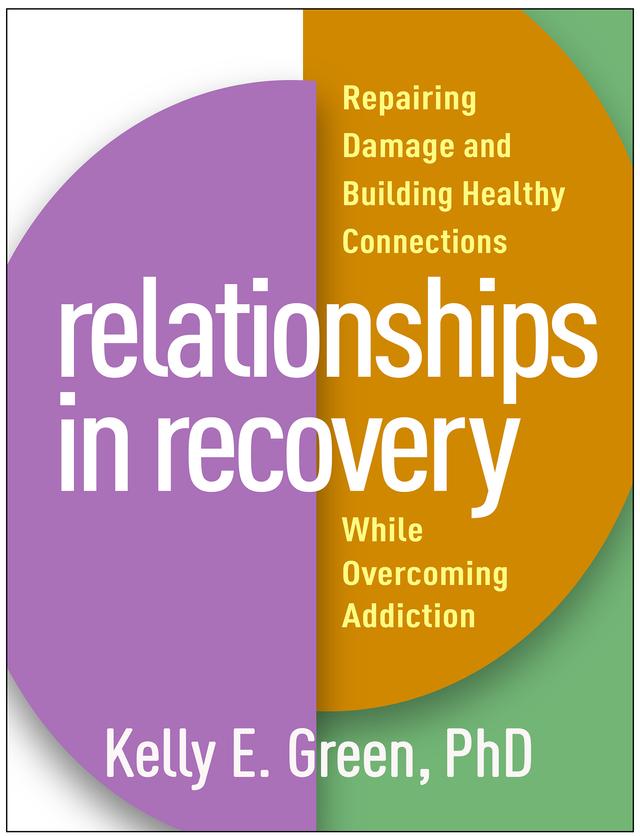 Relationships in Recovery by Kelly E. Green