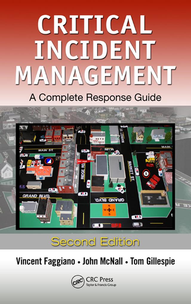 Critical Incident Management by John McNall, Thomas T. Gillespie, Vincent Faggiano