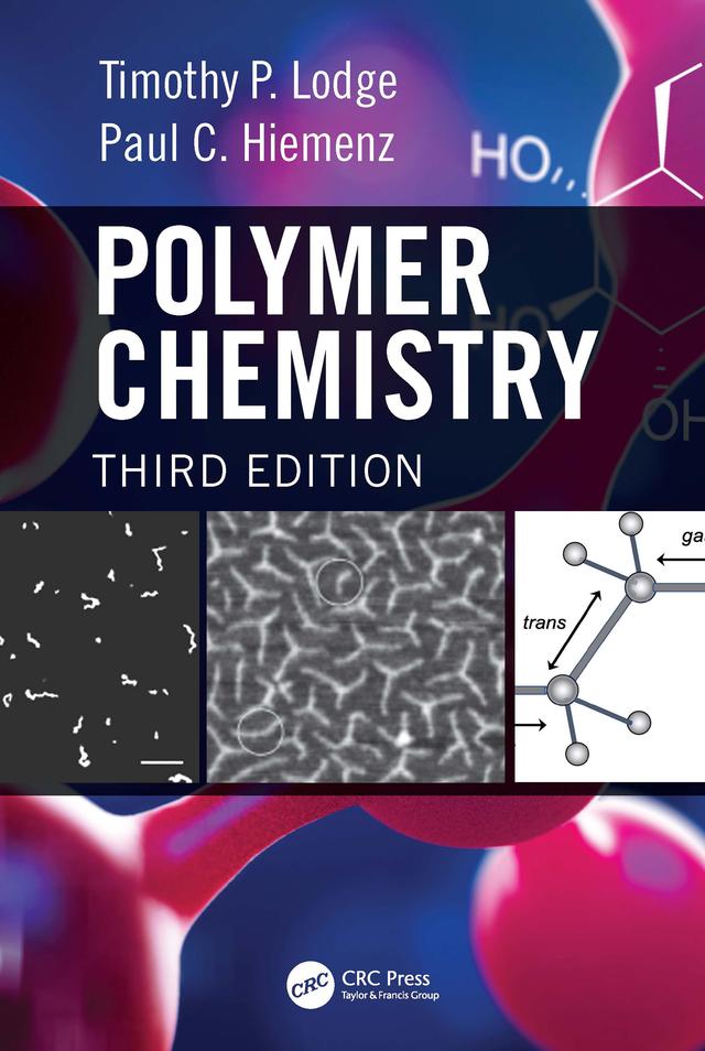 Polymer Chemistry by Paul C. Hiemenz, Timothy P. Lodge
