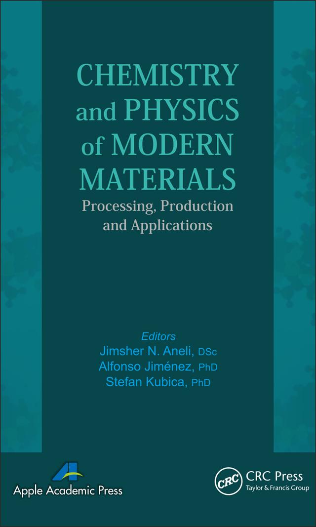 Chemistry and Physics of Modern Materials by Alfonso Jimenez, Jimsher N. Aneli, Stefan Kubica
