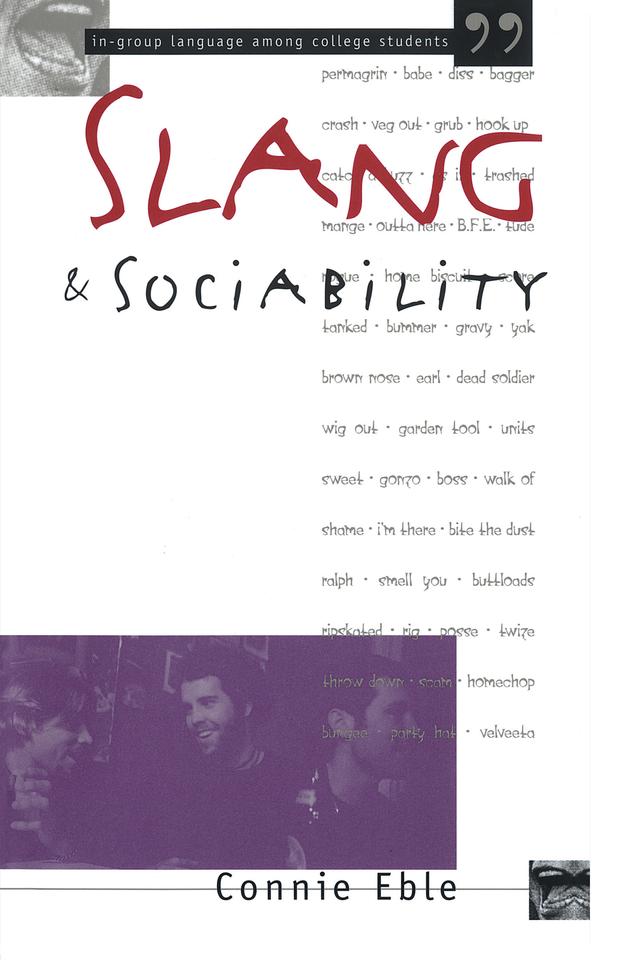 Slang and Sociability by Connie Eble