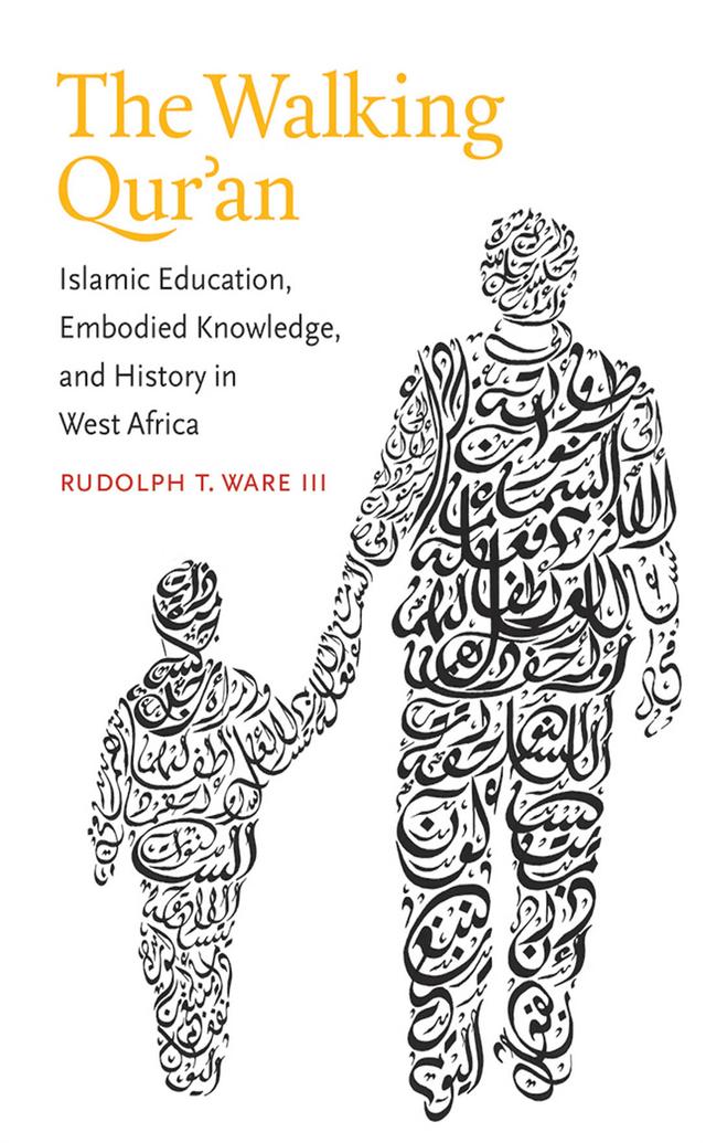 The Walking Qur'an by Rudolph T. Ware III