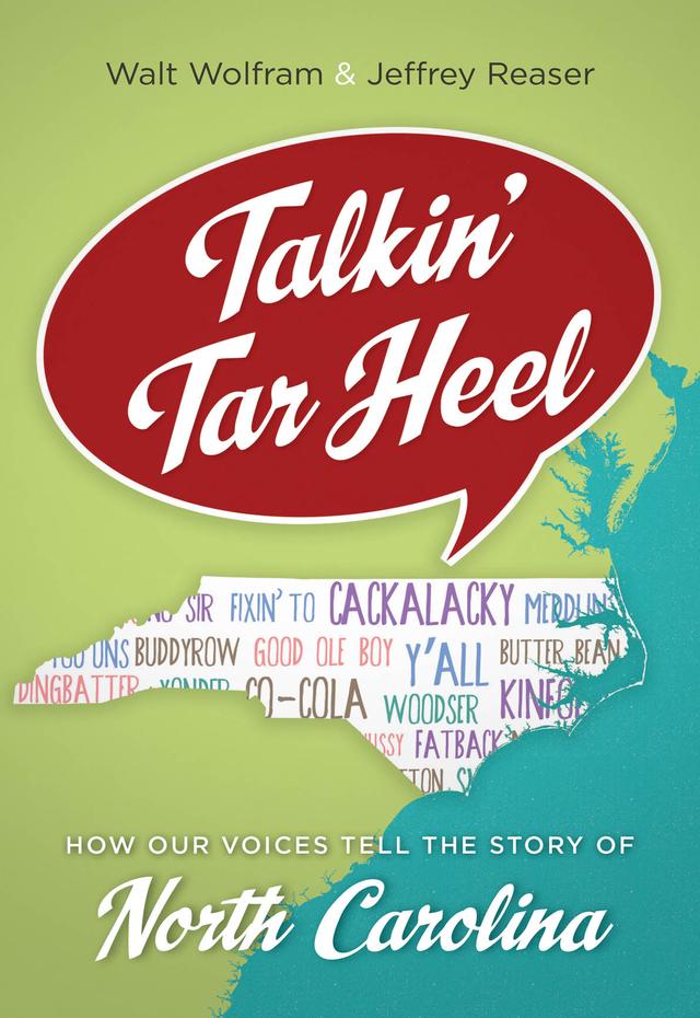 Talkin' Tar Heel by Jeffrey Reaser, Walt Wolfram