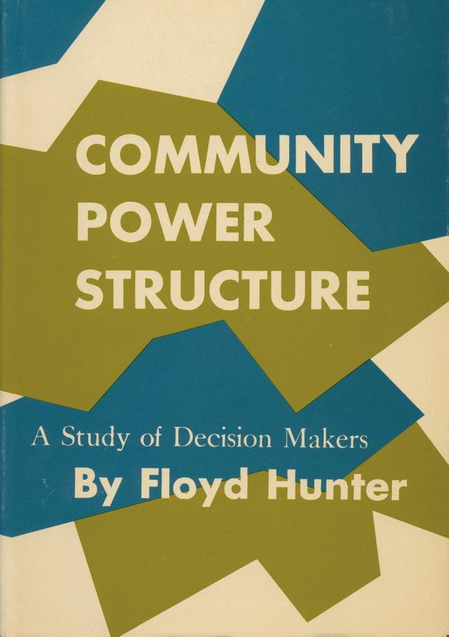 Community Power Structure by Floyd Hunter