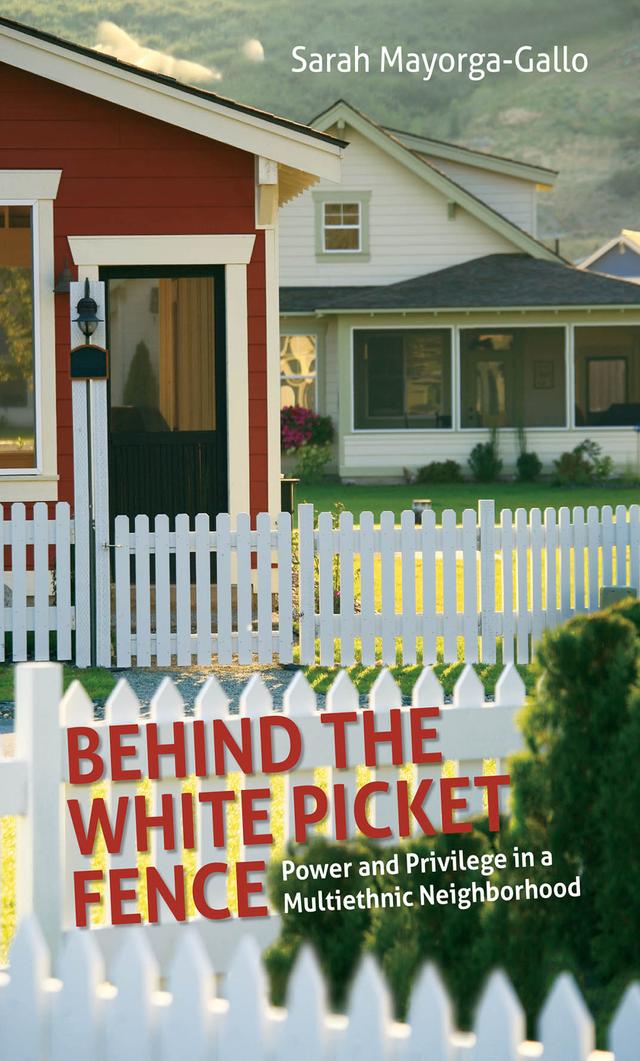 Behind the White Picket Fence by Sarah Mayorga