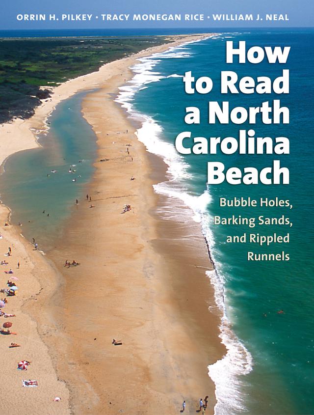 How to Read a North Carolina Beach by Orrin H. Pilkey, Tracy Monegan Rice, William J. Neal