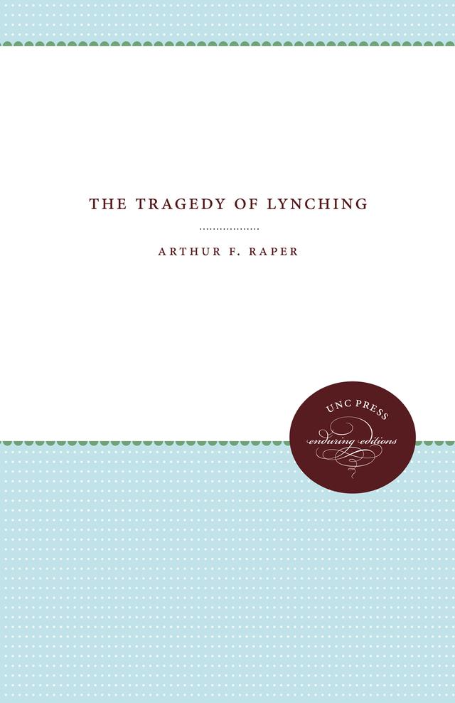 The Tragedy of Lynching by Arthur F. Raper