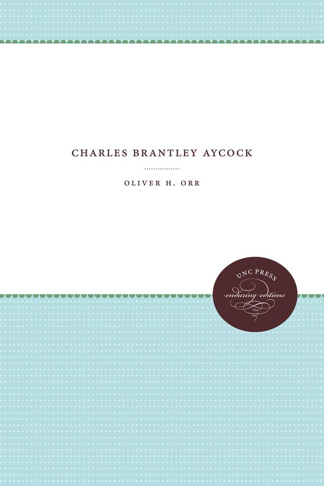 Charles Brantley Aycock by Oliver Orr