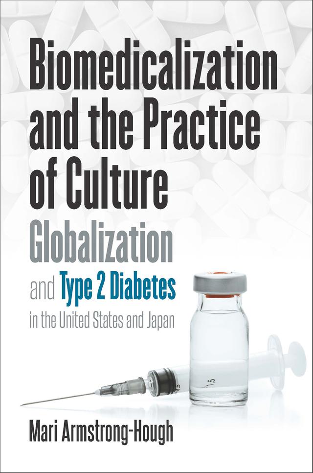 Biomedicalization and the Practice of Culture by Mari Armstrong-Hough