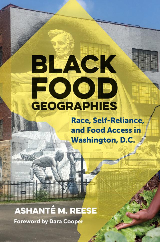 Black Food Geographies by Ashanté M. Reese, Dara Cooper