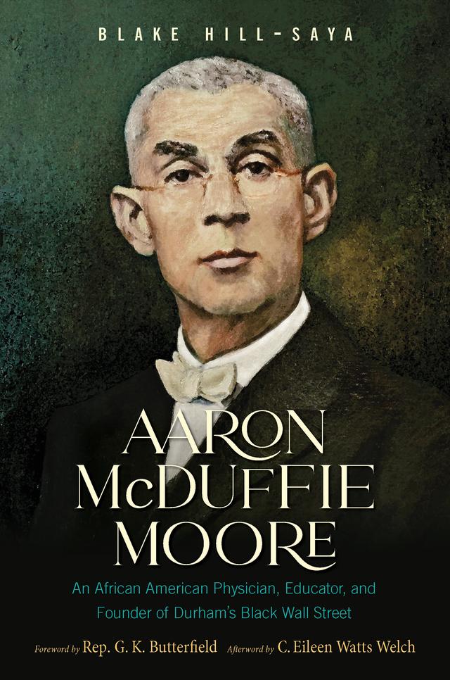 Aaron McDuffie Moore by Blake Hill-Saya, C. Eileen Watts Welch, G.K. Butterfield
