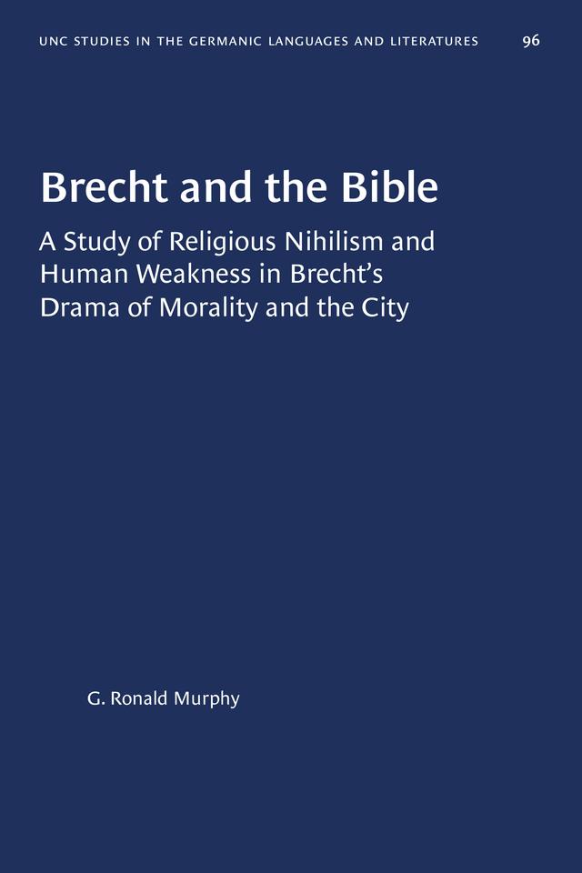 Brecht and the Bible by G. Ronald Murphy S.J.