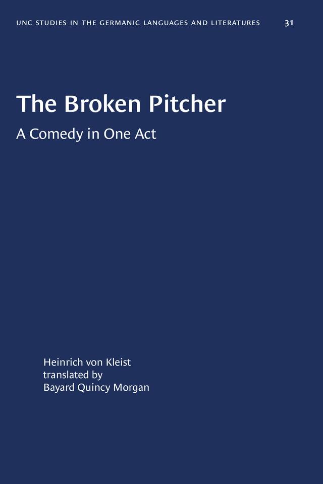 The Broken Pitcher by Bayard Quincy Morgan, Heinrich von Kleist