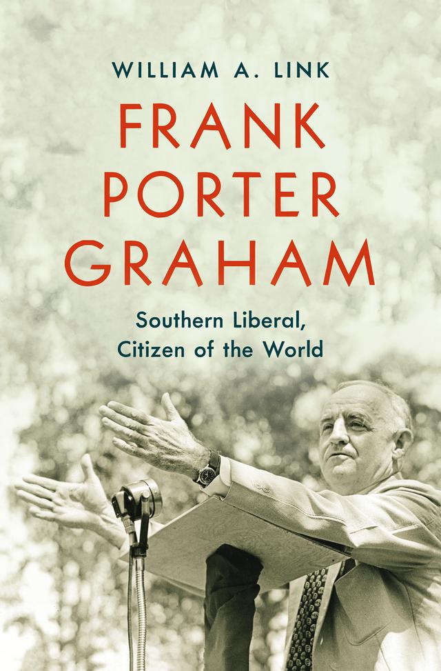 Frank Porter Graham by William A. Link