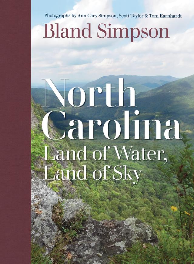 North Carolina by Ann Cary Simpson, Bland Simpson, Scott D. Taylor, Tom Earnhardt