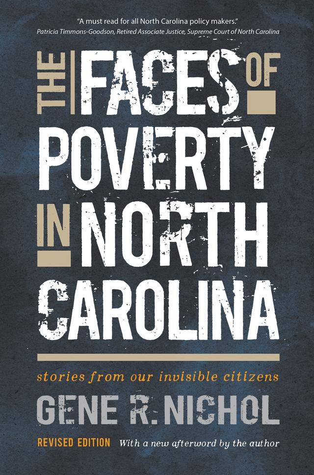 The Faces of Poverty in North Carolina by Gene R. Nichol