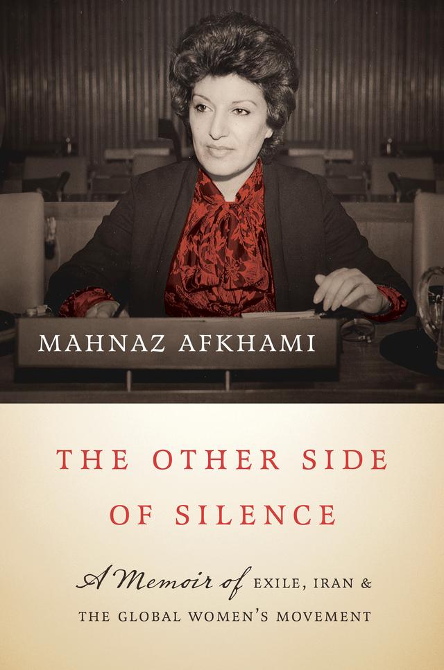 The Other Side of Silence by Mahnaz Afkhami
