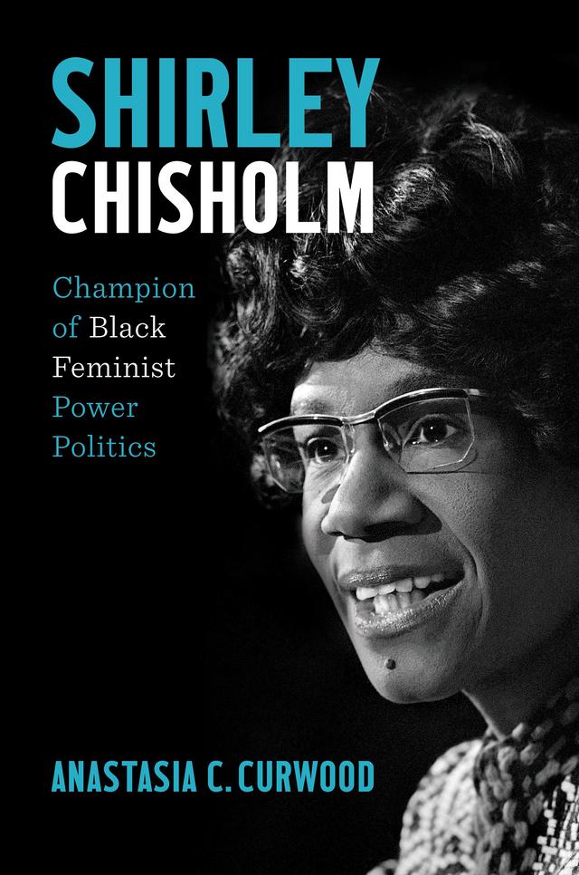 Shirley Chisholm by Anastasia C. Curwood
