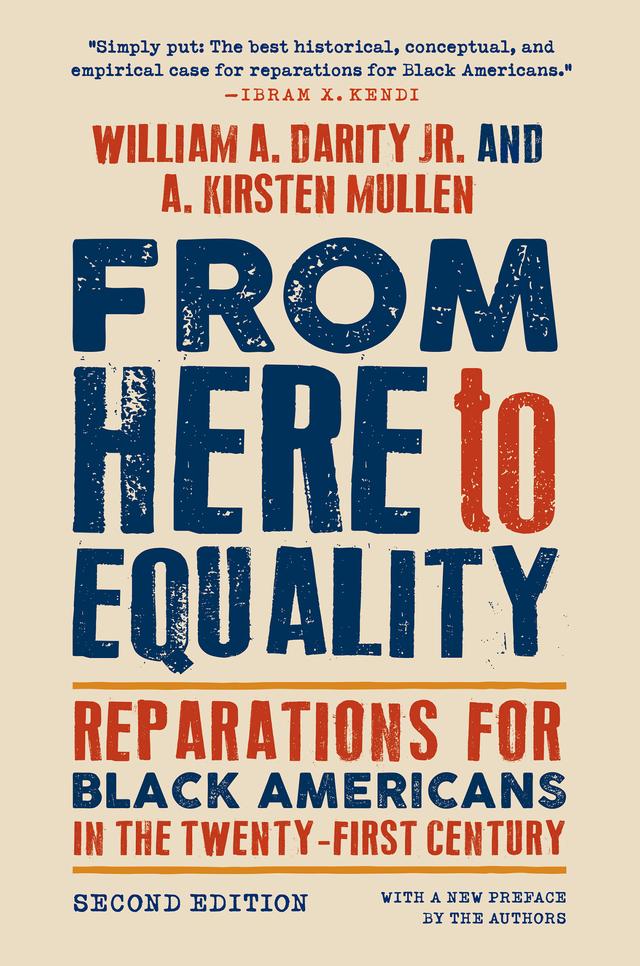 From Here to Equality, Second Edition by A. Kirsten Mullen, William A. Darity Jr.