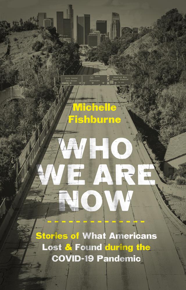 Who We Are Now by Michelle Fishburne