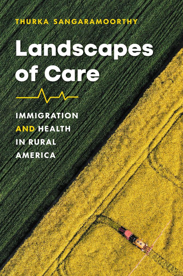 Landscapes of Care by Thurka Sangaramoorthy