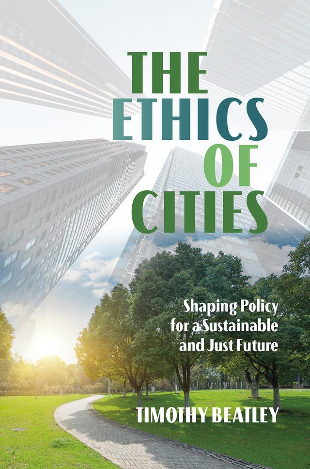 The Ethics of Cities by Timothy Beatley