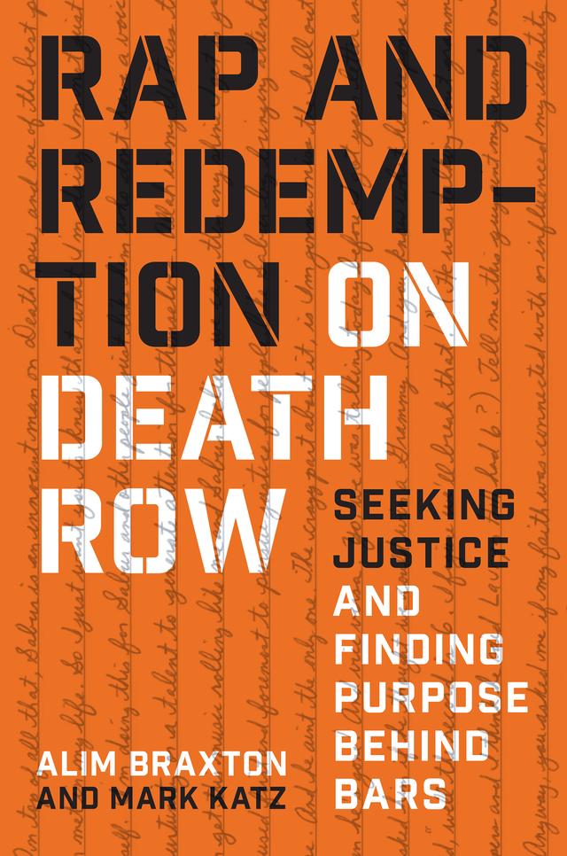 Rap and Redemption on Death Row by Alim Braxton, Mark Katz