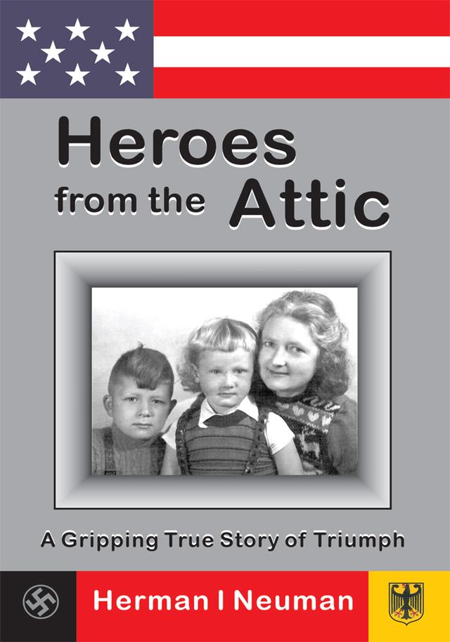 Heroes from the Attic by Herman I. Neuman