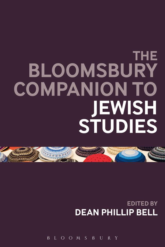 The Bloomsbury Companion to Jewish Studies by Dean Phillip Bell