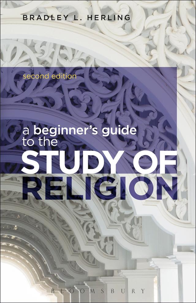 A Beginner's Guide to the Study of Religion by Bradley L. Herling