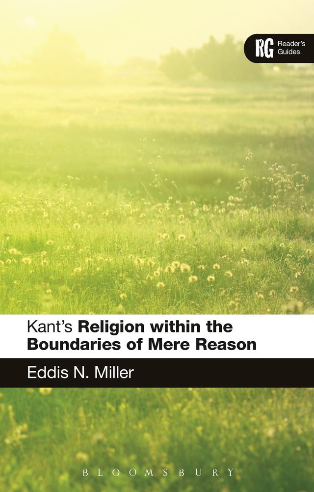 Kant's 'Religion within the Boundaries of Mere Reason' by Eddis N. Miller