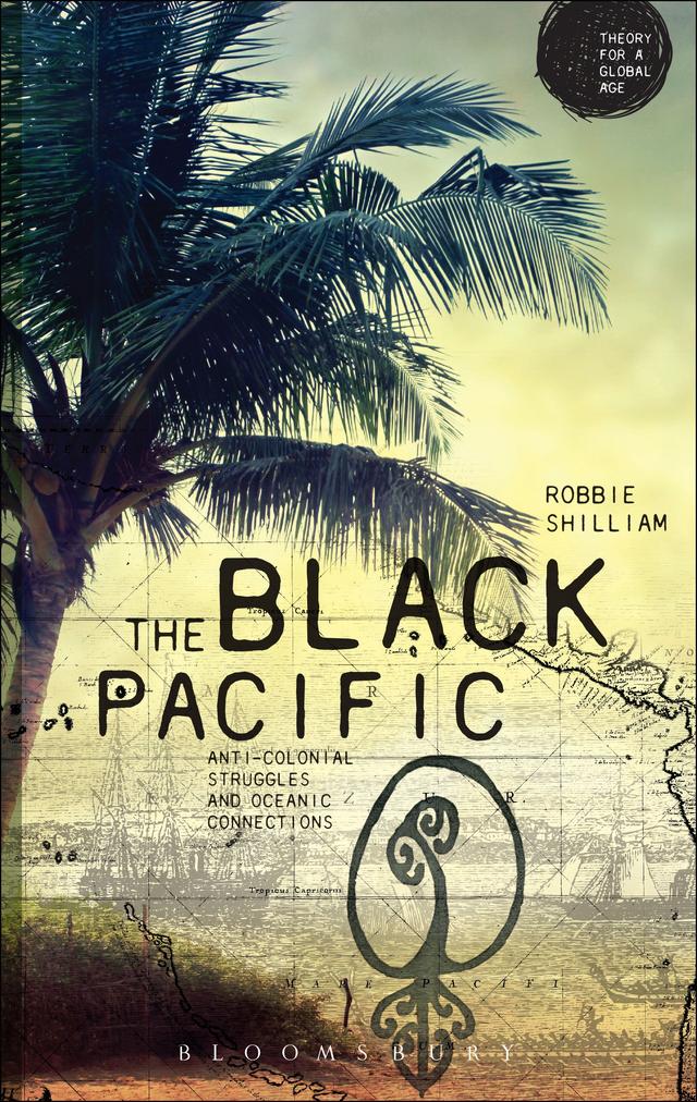 The Black Pacific by Robbie Shilliam