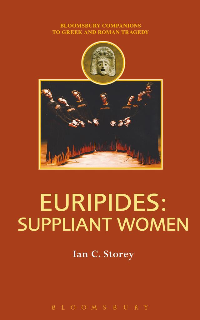 Euripides: Suppliant Women by Ian C. Storey