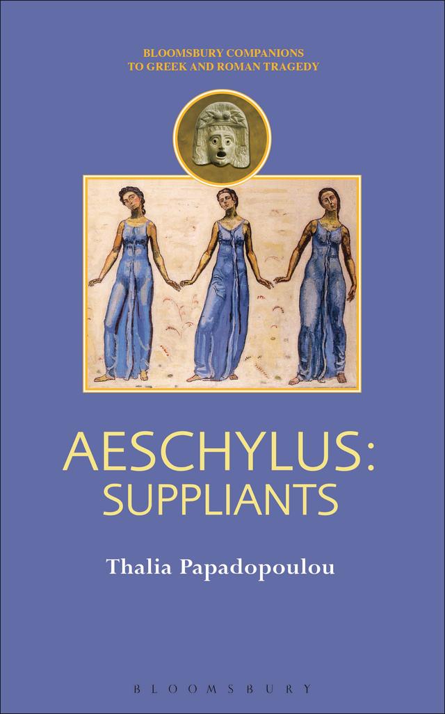 Aeschylus: Suppliants by Thalia Papadopoulou