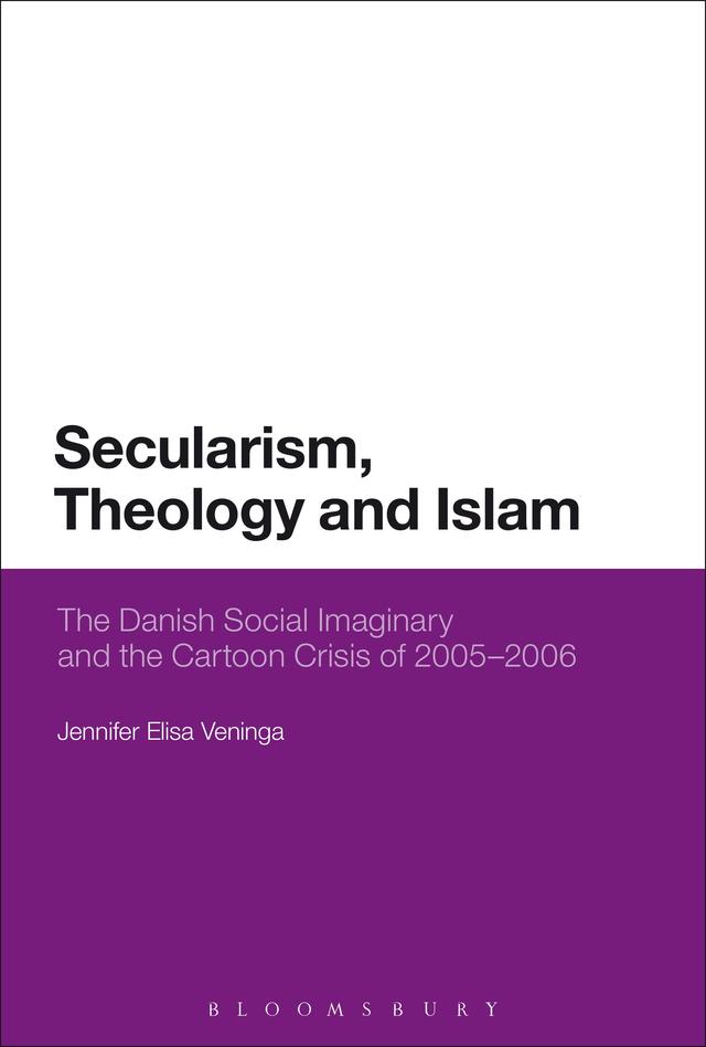 Secularism, Theology and Islam by Jennifer Elisa Veninga