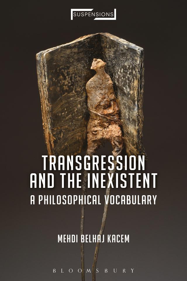 Transgression and the Inexistent by Mehdi Belhaj Kacem, P. Burcu Yalim