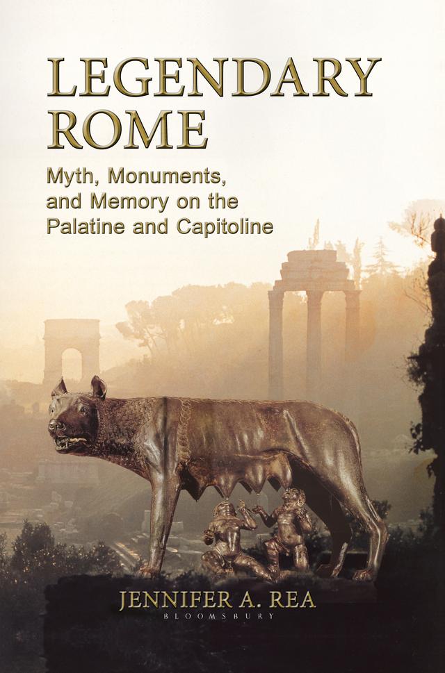 Legendary Rome by Jennifer A. Rea