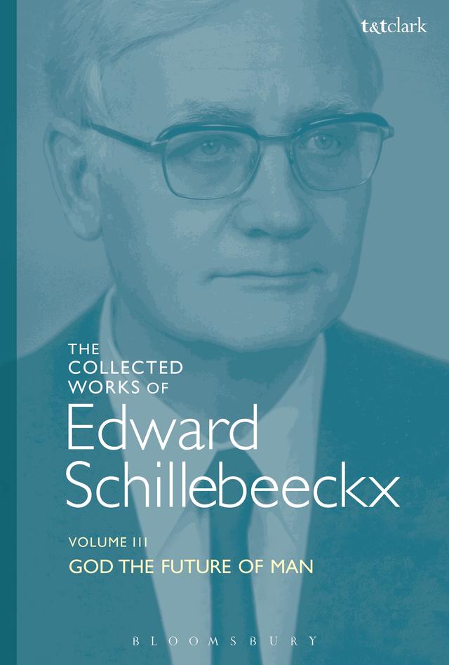 The Collected Works of Edward Schillebeeckx Volume 3 by Edward Schillebeeckx, Ted Mark Schoof, OP
