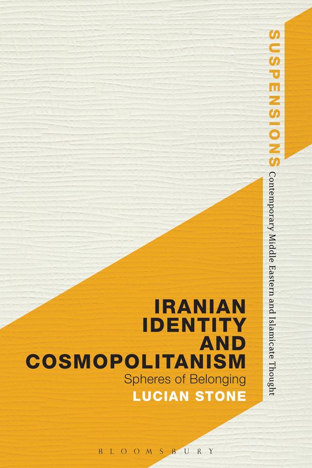 Iranian Identity and Cosmopolitanism by Lucian Stone