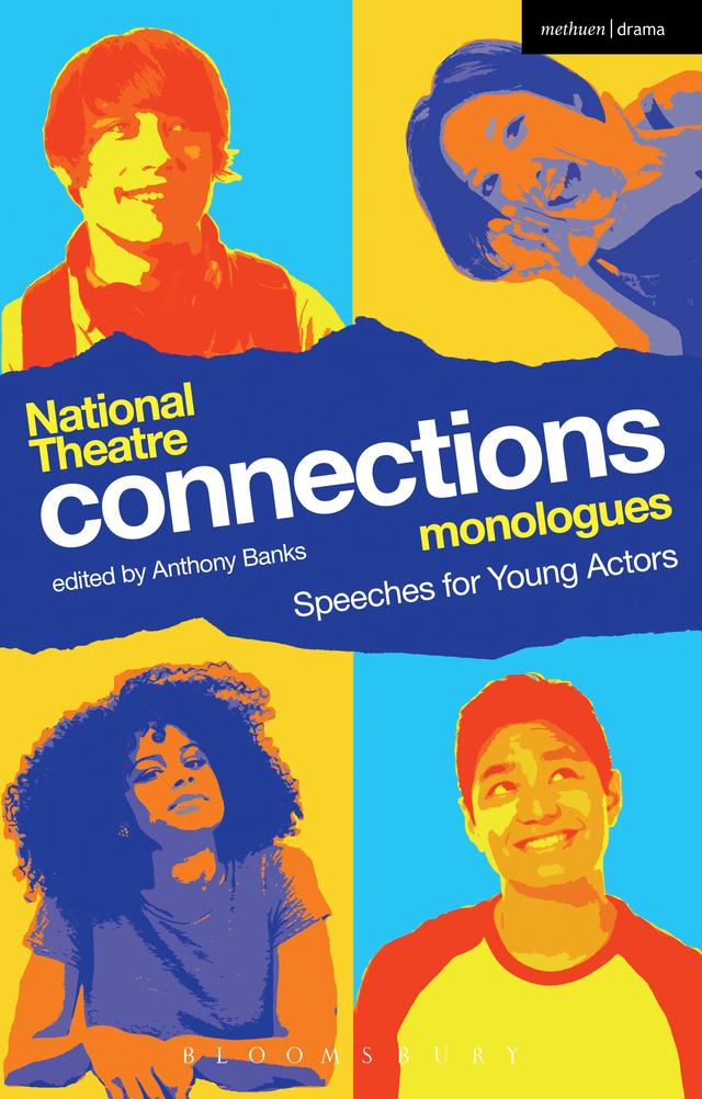 National Theatre Connections Monologues by Anthony Banks