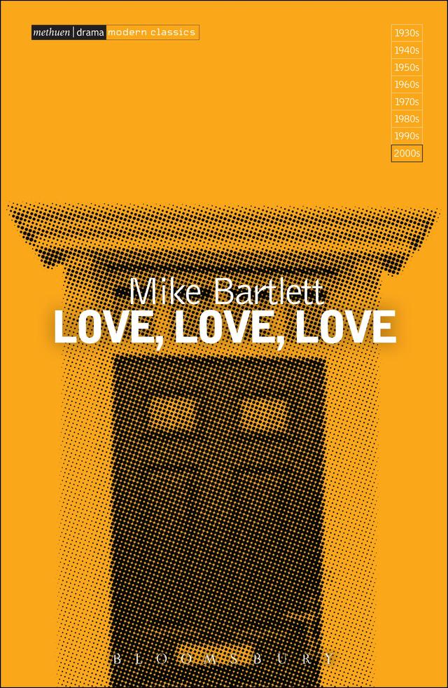 Love, Love, Love by James Grieve, Mike Bartlett