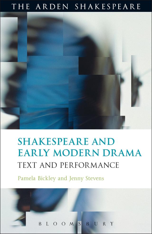 Shakespeare and Early Modern Drama by Jenny Stevens, Pamela Bickley